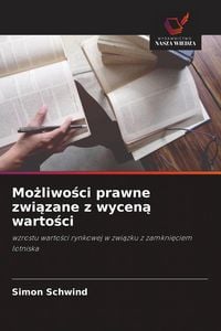 Produktbild: Mo&iquest;liwo&iquest;ci prawne zwi&iquest;zane z wycen&iquest; warto&iquest;ci
