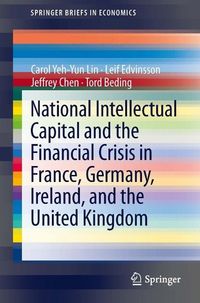 Produktbild: National Intellectual Capital and the Financial Crisis in France, Germany, Ireland, and the United Kingdom