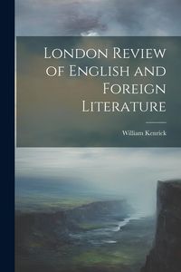 Produktbild: London Review of English and Foreign Literature