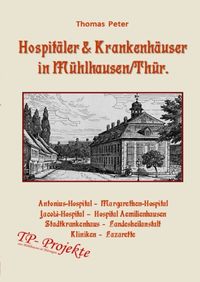 Bild vom Artikel Hospitäler &amp; Krankenhäuser in Mühlhausen/Thür. vom Autor Thomas Peter