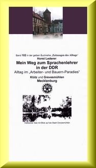 Produktbild: Mein Weg zum Sprachenlehrer in der DDR - Alltag im "Arbeiter- und Bauern-Paradies"
