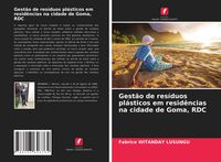 Produktbild: Gest&atilde;o de res&iacute;duos pl&aacute;sticos em resid&ecirc;ncias na cidade de Goma, RDC