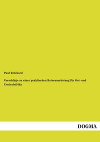 Produktbild: Vorschl&auml;ge zu einer praktischen Reiseausr&uuml;stung f&uuml;r Ost- und Centralafrika