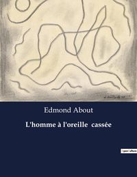Produktbild: L'homme &agrave; l'oreille cass&eacute;e