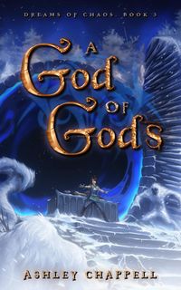 Produktbild: A God of Gods (Dreams of Chaos, #3)