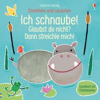 Produktbild Streicheln und Lauschen: Ich schnaube! Glaubst du nicht? Dann streichle mich!