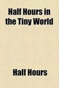 Produktbild: Half Hours in the Tiny World