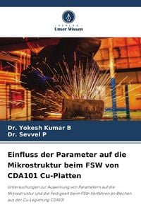 Produktbild: Einfluss der Parameter auf die Mikrostruktur beim FSW von CDA101 Cu-Platten