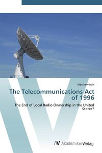 Produktbild: The Telecommunications Act of 1996