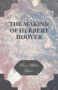 Produktbild: The Making Of Herbert Hoover