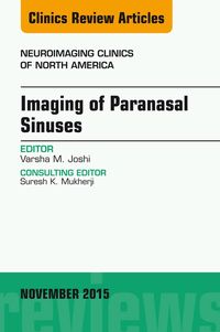 Produktbild: Imaging of Paranasal Sinuses, An Issue of Neuroimaging Clinics 25-4