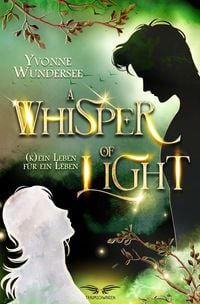 Produktbild: A Whisper of Light - (K)ein Leben f&uuml;r ein Leben