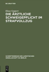 Produktbild: Die &auml;rztliche Schweigepflicht im Strafvollzug