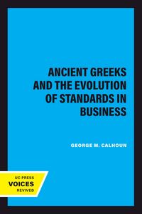 Produktbild: The Ancient Greeks and the Evolution of Standards in Business