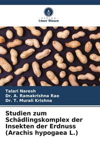 Produktbild: Studien zum Sch&auml;dlingskomplex der Insekten der Erdnuss (Arachis hypogaea L.)