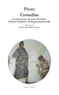 Produktbild: Comedias : Los prisioneros ; El sorteo de C&aacute;sina ; El persa ; Ps&eacute;udolo o El requetementirosillo