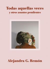 Produktbild: Todas aquellas veces y otros asuntos pendientes