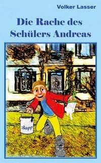 Produktbild: Die Rache des Sch&uuml;lers Andreas