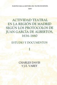 Produktbild: Actividad Teatral En La Region de Madrid Segun Los Protocolos de Juan Garcia de Albertos, 1634-1660