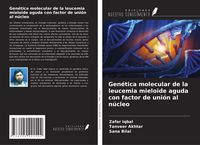 Produktbild: Gen&eacute;tica molecular de la leucemia mieloide aguda con factor de uni&oacute;n al n&uacute;cleo