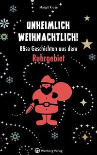 Produktbild: Unheimlich weihnachtlich! Böse Geschichten aus dem Ruhrgebiet