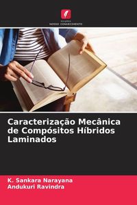 Produktbild: Caracteriza&ccedil;&atilde;o Mec&acirc;nica de Comp&oacute;sitos H&iacute;bridos Laminados