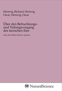 Produktbild: &Uuml;ber den Befruchtungs- und Teilungsvorgang des tierischen Eies