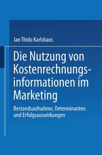 Produktbild: Die Nutzung von Kostenrechnungsinformationen im Marketing