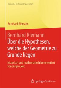 Produktbild: Bernhard Riemann &bdquo;&Uuml;ber die Hypothesen, welche der Geometrie zu Grunde liegen&ldquo;