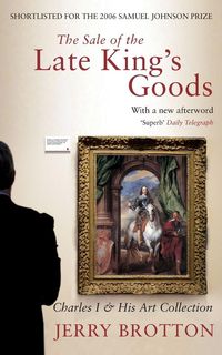 Produktbild: Brotton, J: Sale of the Late King's Goods
