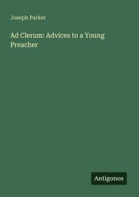 Produktbild: Ad Clerum: Advices to a Young Preacher