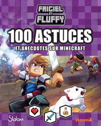 Produktbild: Frigiel et Fluffy : 100 astuces et anecdotes sur Minecraft