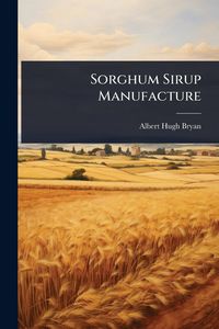 Produktbild: Sorghum Sirup Manufacture