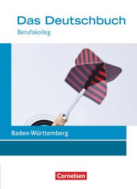 Produktbild: Das Deutschbuch - Berufskolleg - Baden-W&uuml;rttemberg - Neubearbeitung - 11./12. Schuljahr: Berufskolleg
