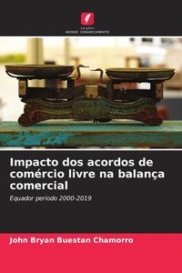 Produktbild: Impacto dos acordos de com&eacute;rcio livre na balan&ccedil;a comercial