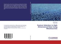Produktbild: Feature Selection in High Dimensional Data Using Metaheuristic