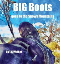 Produktbild: Big Boots Goes To The Snowy Mountains