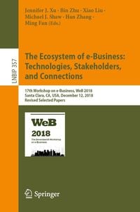 Produktbild: The Ecosystem of e-Business: Technologies, Stakeholders, and Connections