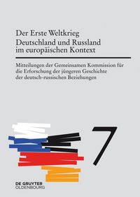 Produktbild: Der Erste Weltkrieg. Deutschland und Russland im europ&auml;ischen Kontext