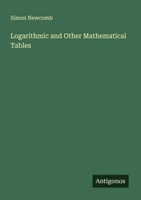 Produktbild: Logarithmic and Other Mathematical Tables