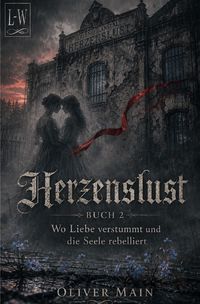 Produktbild: Herzenslust / Herzenslust - Buch 2 - Wo Liebe verstummt und Seele rebelliert