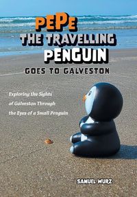 Produktbild: Pepe the Travelling Penguin Goes to Galveston