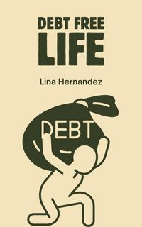 Produktbild: Debt Free Life (Caring for your Future, #1)