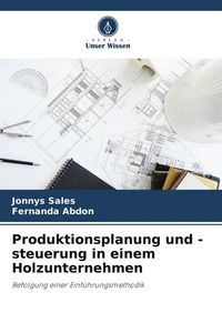 Produktbild: Produktionsplanung und -steuerung in einem Holzunternehmen