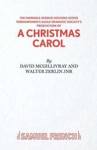 Produktbild: Farndale Avenue Housing Estate Townswomen's Guild Dramatic Society's Production of A Christmas Carol
