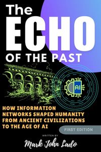 Produktbild: The Echo of the Past; Information Networks from Stone to Silicon and Beyond AI