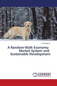 Produktbild: A Random-Walk Economy: Market System and Sustainable Development