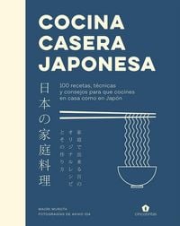 Produktbild: Cocina Casera Japonesa: 100 Recetas, T&eacute;cnicas Y Consejos Para Que Cocines En Casa Co