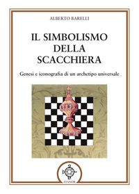 Produktbild: Il simbolismo della scacchiera. Genesi e iconografia di un archetipo universale