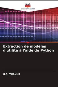 Produktbild: Extraction de mod&egrave;les d'utilit&eacute; &agrave; l'aide de Python